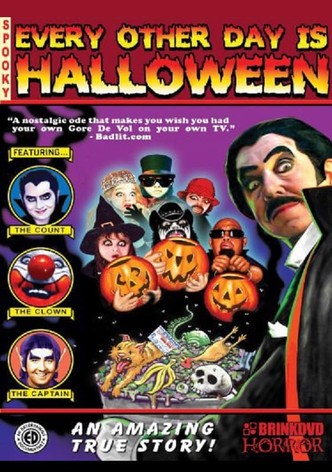 Every Other Day is Halloween
