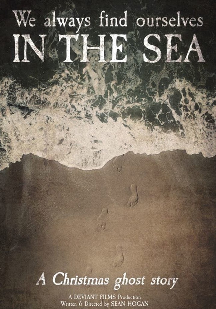 We Always Find Ourselves in the Sea