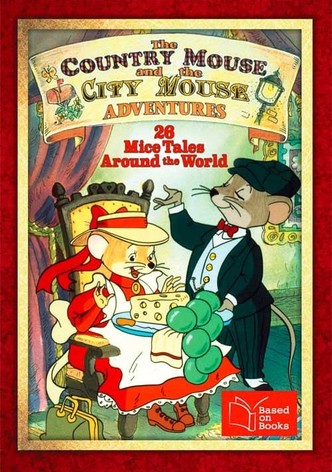 The Country Mouse and the City Mouse Adventures