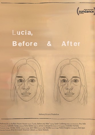 Lucia, Before and After