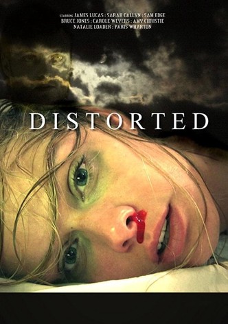 Distorted