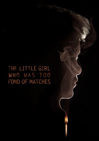 The Little Girl Who Was Too Fond of Matches