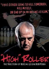 High Roller: The Bob Perry Story