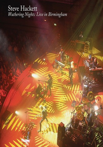 Steve Hackett - Wuthering Nights: Live In Birmingham