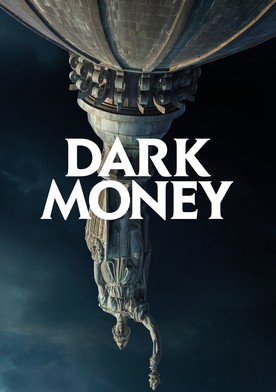 Dark Money Streaming Where To Watch Movie Online