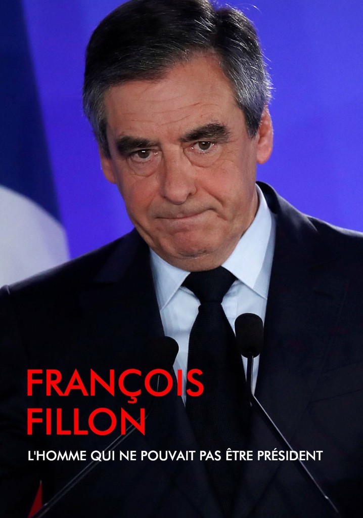 François Fillon, l'homme qui ne pouvait pas être président