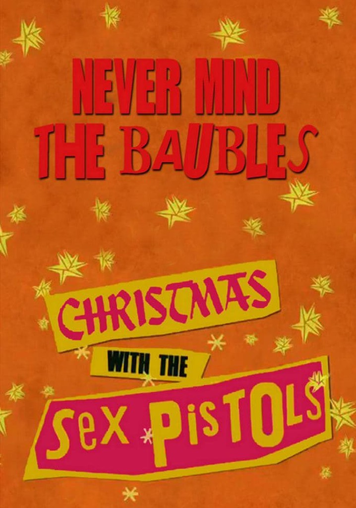 Never Mind the Baubles: Xmas '77 with the Sex Pistols
