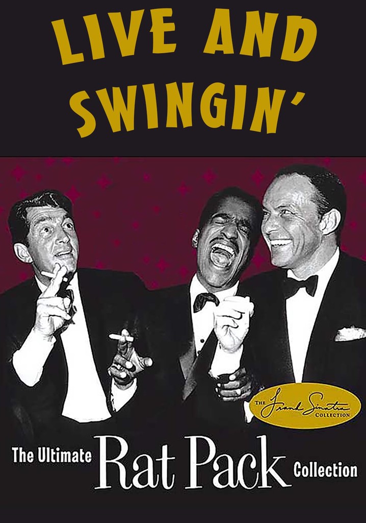 Live and Swingin': The Ultimate Rat Pack Collection