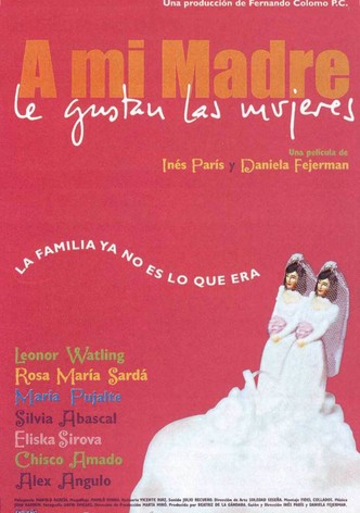 A mi madre le gustan las mujeres