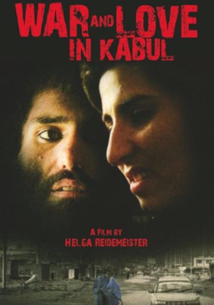 War and Love in Kabul
