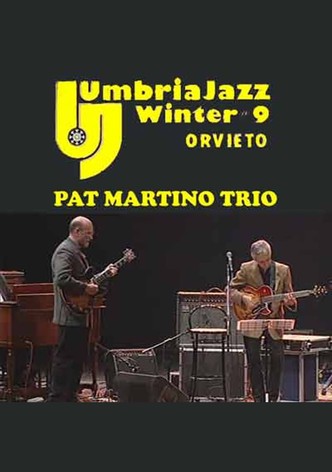 Pat Martino Trio & John Scofield: Live at Umbria Jazz Winter
