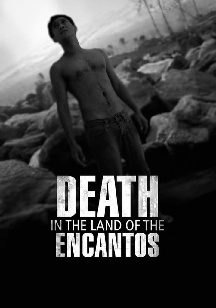 Death in the Land of Encantos