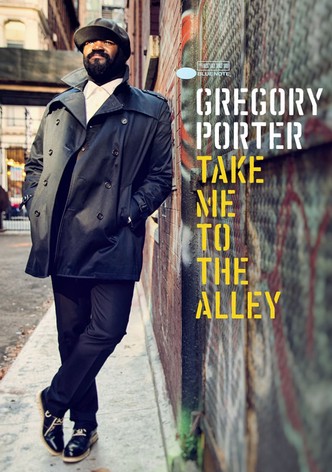 Gregory Porter: Take me to the alley