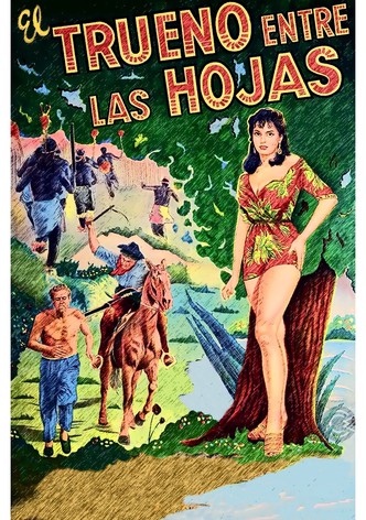 El trueno entre las hojas