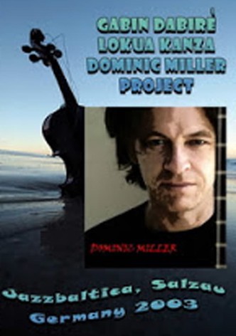 Dominic Miller Project: Live at Jazzbaltica 2003