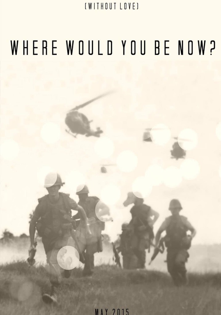 Where Would You Be Now?