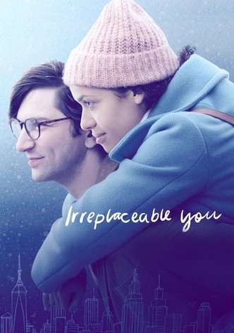 Irreplaceable You