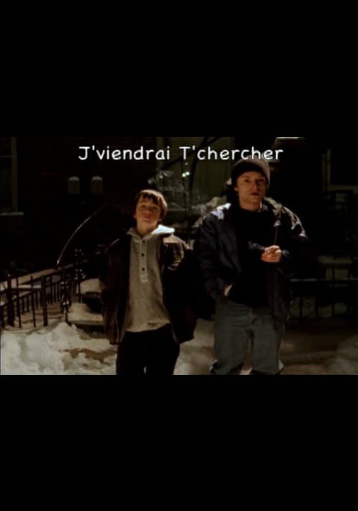 J'viendrai t'chercher