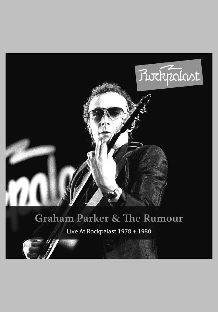 Graham Parker & The Rumour: Live At Rockpalast 1978 + 1980