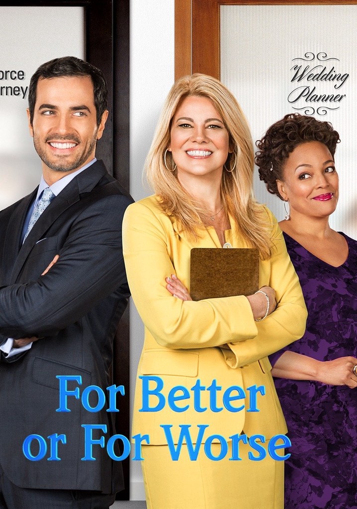 For Better or For Worse