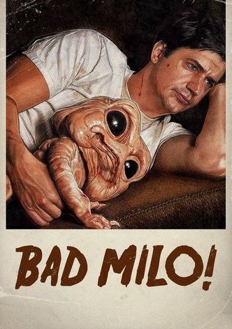 Bad Milo!