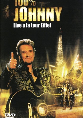 Johnny Hallyday : 100% Johnny Live à la Tour Eiffel