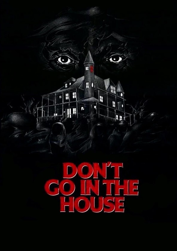 Don't Go in the House