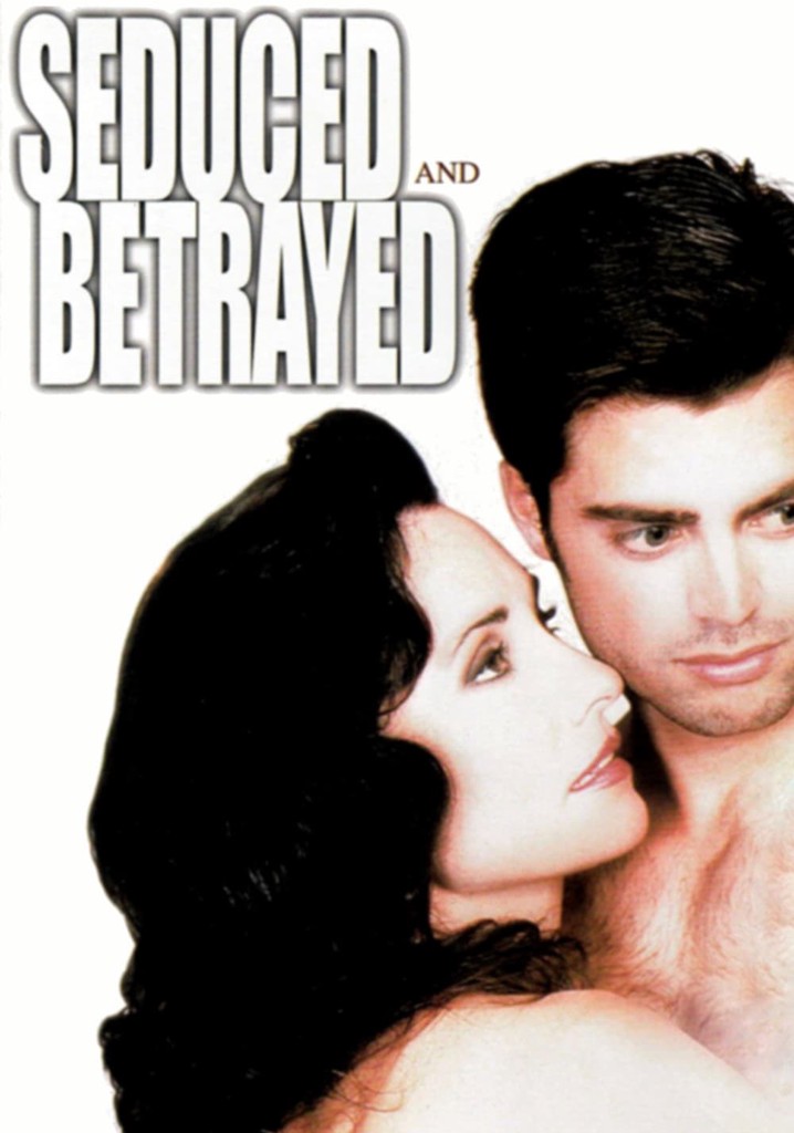 Seduced and Betrayed