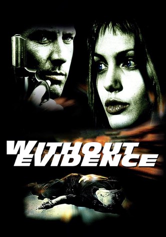 Without Evidence