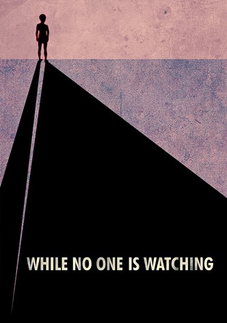 While No One Is Watching