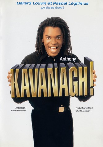 Anthony Kavanagh!