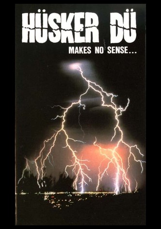 Hüsker Dü: Makes No Sense - Live in Camden
