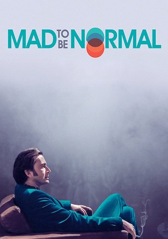 Mad to Be Normal