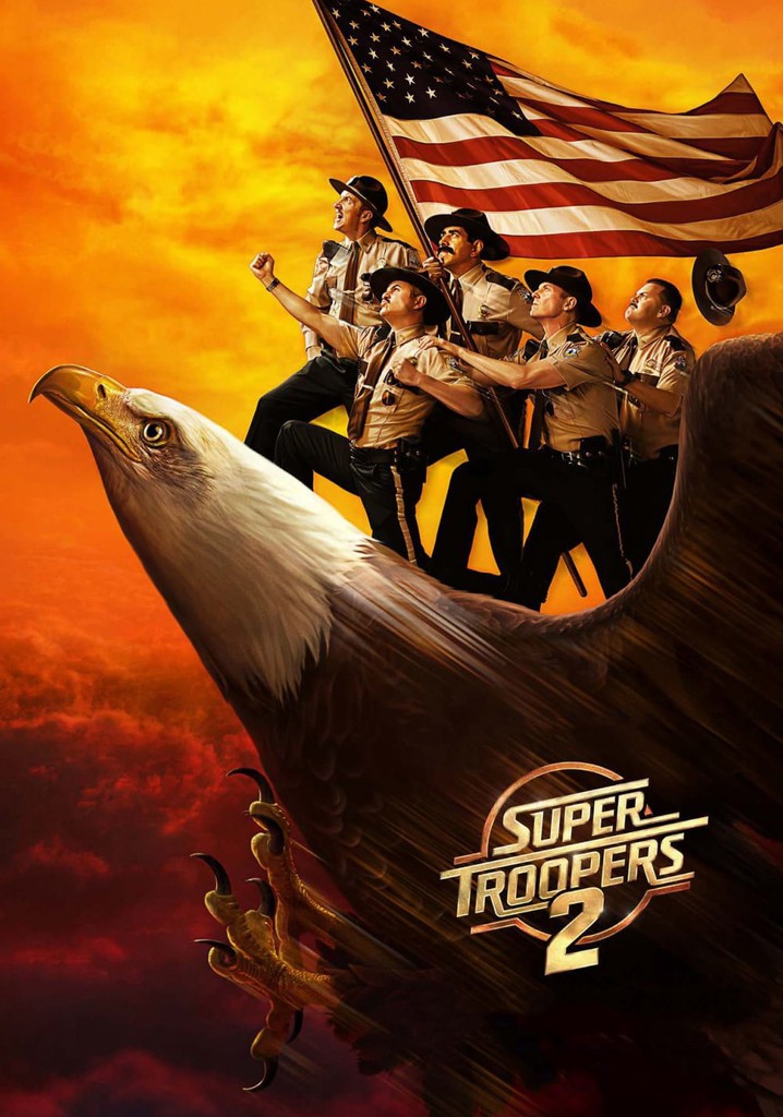 Super Troopers 2 Streaming Where To Watch Online