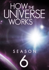 Cum funcționează Universul - Sezonul 6