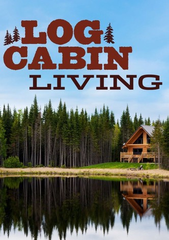 Log Cabin Living