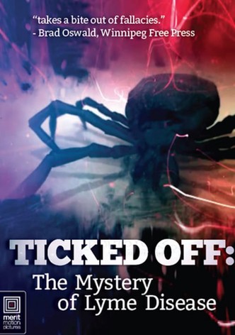 Ticked Off: The Mystery of Lyme Disease