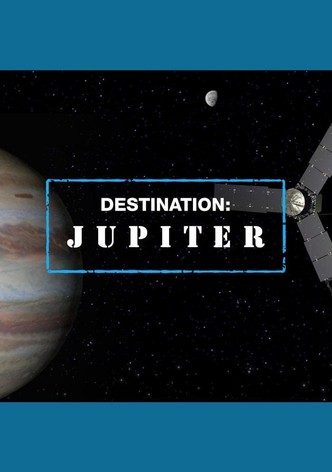 Destination: Jupiter