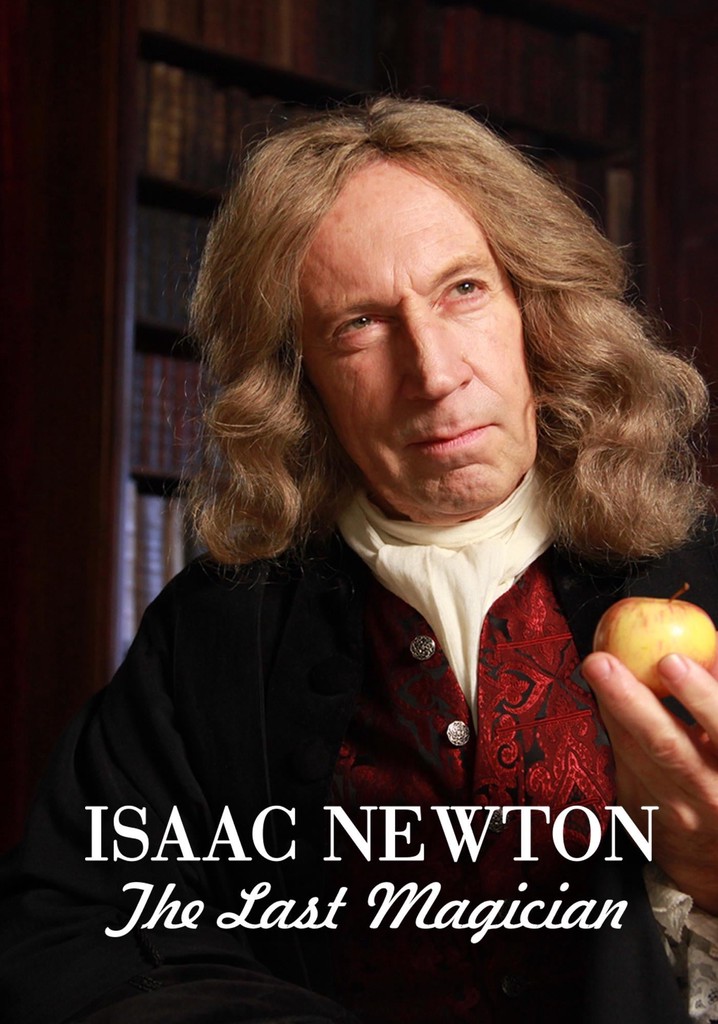 Isaac Newton: The Last Magician