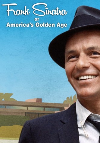 Frank Sinatra, or America's Golden Age