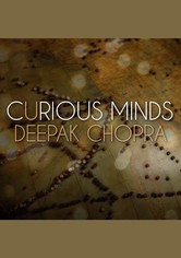 Curious Minds: Deepak Chopra