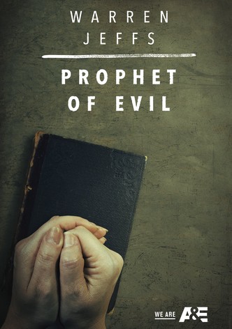 Warren Jeffs: Prophet of Evil