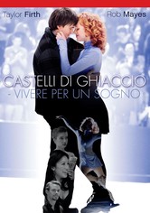 Castelli di ghiaccio - Vivere per un sogno