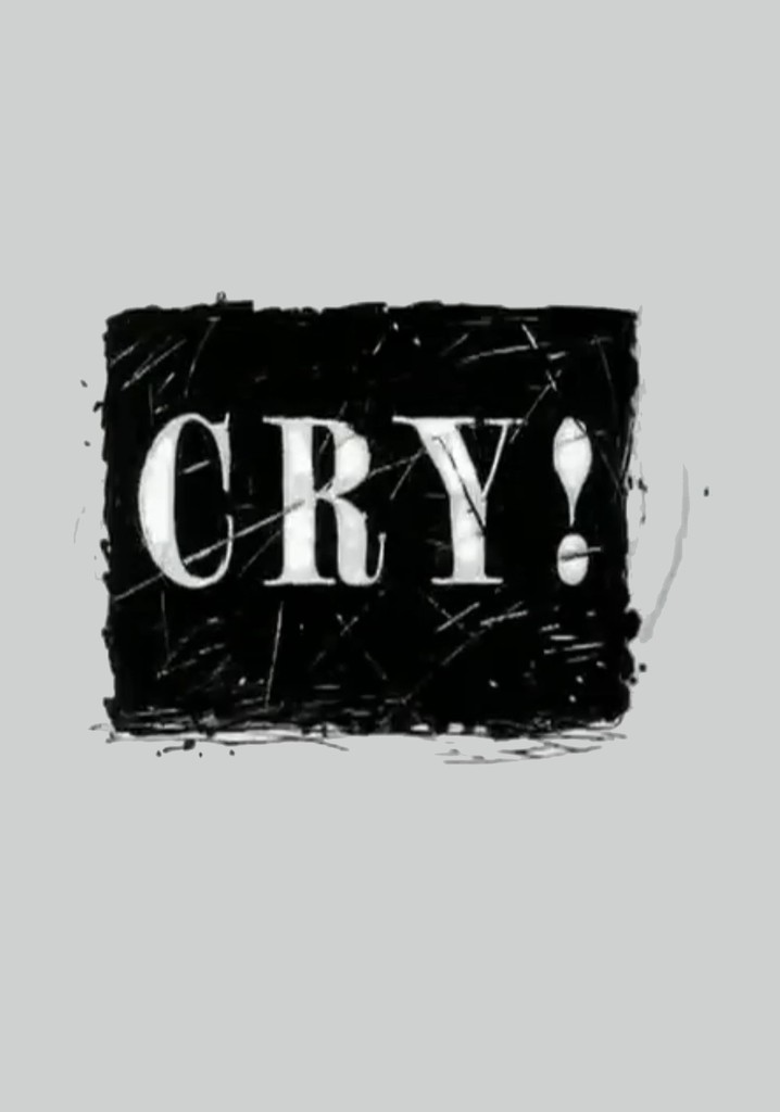 Cry!