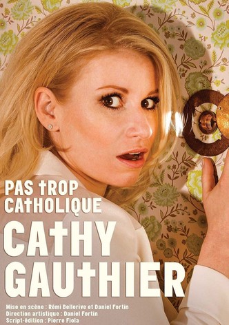 Cathy Gauthier : Pas trop catholique