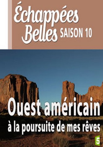 Ouest américain à la poursuite de mes rêves