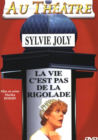 Sylvie Joly : La Vie C'est Pas De La Rigolade