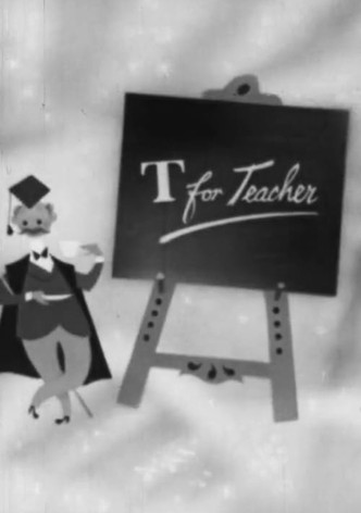 T for Teacher