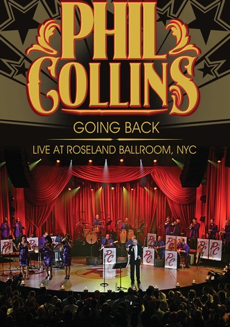 Phil Collins: Going Back - Live at the Roseland Ballroom, NYC