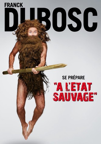 Franck Dubosc - À l'état sauvage